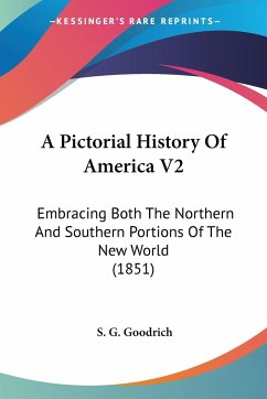 A Pictorial History Of America V2 - Goodrich, S. G.
