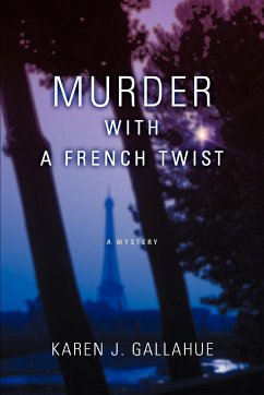 Murder with a French Twist - Gallahue, Karen J