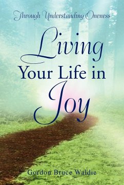 Living Your Life in Joy - Waldie, Gordon Bruce