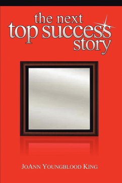 The Next Top Success Story - King, Joann Youngblood