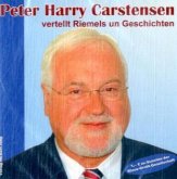 Peter Harry Carstensen vertellt Riemels un Geschichten