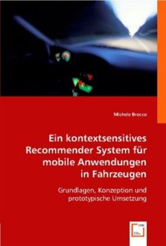 Ein kontextsensitives Recommender System für mobile Anwendungen in Fahrzeugen - Brocco, Michele