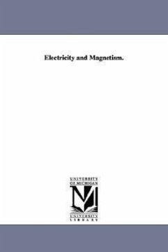 Electricity and Magnetism. - Miller, William Allen