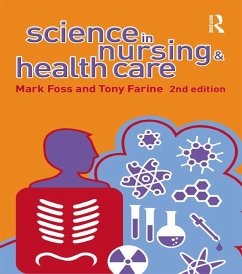 Science in Nursing and Health Care - Farine, Tony; Foss, Mark A.