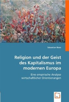 Religion und der Geist des Kapitalismus im modernen Europa - Koos, Sebastian