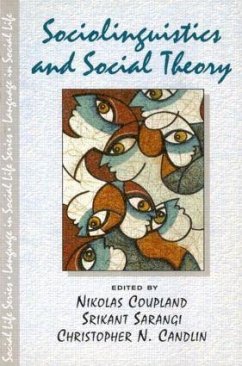 Sociolinguistics and Social Theory - Coupland, Nikolas; Sarangi, Srikant; Candlin, Christopher N