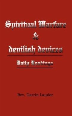 Spiritual Warfare and devilish devices: Daily Readings - Lauder, Darrin