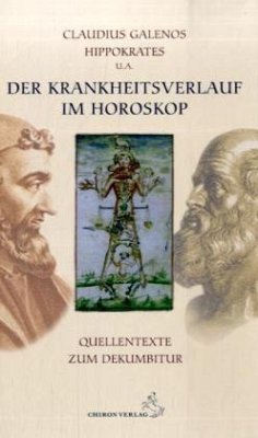 Der Krankheitsverlauf im Horoskop - Galenus, Claudius; Hippokrates