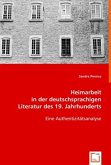 Heimarbeit in der deutschsprachigen Literatur des 19. Jahrhunderts