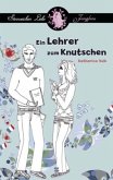 Ein Lehrer zum Knutschen Ein Lehrer zum Knutschen