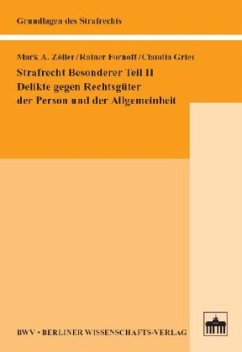 Strafrecht Besonderer Teil II - Zöller, Mark A.; Fornoff, Rainer; Gries, Claudia