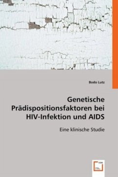 Genetische Prädispositionsfaktoren bei HIV-Infektion und AIDS - Dr. Lutz, Bodo