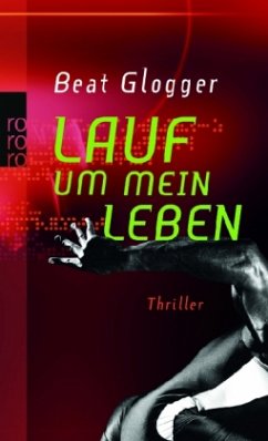 Lauf um mein Leben - Glogger, Beat