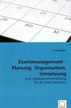 Eventmanagement - Planung, Organisation, Umsetzung - Helfer, Georg