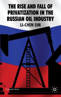 The Rise and Fall of Privatization in the Russian Oil Industry - Sim, L.