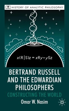 Bertrand Russell and the Edwardian Philosophers - Nasim, O.