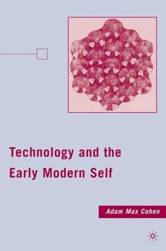 Technology and the Early Modern Self - Cohen, A.