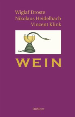 Wein - Heidelbach, Nikolaus;Klink, Vincent;Droste, Wiglaf