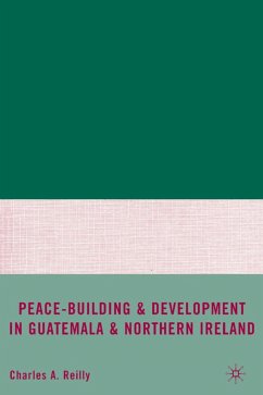 Peace-Building and Development in Guatemala and Northern Ireland - Reilly, C.