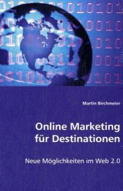Online Marketing für Destinationen - Birchmeier, Martin