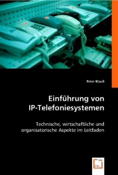 Einführung von IP-Telefoniesystemen - Klauß, Peter