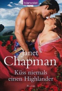Küss niemals einen Highlander - Chapman, Janet