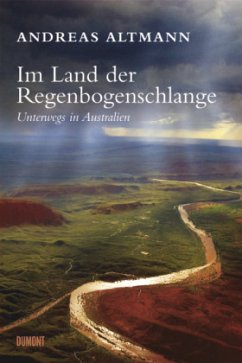Im Land der Regenbogenschlange - Altmann, Andreas