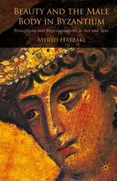 Beauty and the Male Body in Byzantium - Hatzaki, M.