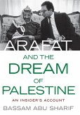 ARAFAT AND THE DREAM OF PALESTINE