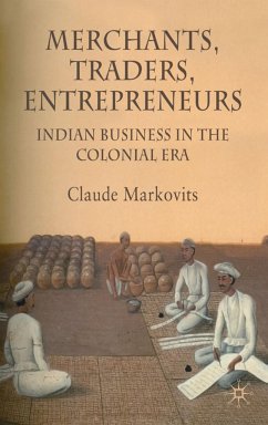Merchants, Traders, Entrepreneurs - Markovits, C.