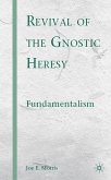 Revival of the Gnostic Heresy