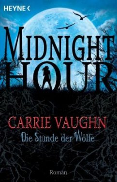 Die Stunde der Wölfe / Midnight-Hour-Roman Bd.1 - Vaughn, Carrie