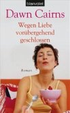 Wegen Liebe vorübergehend geschlossen