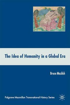 The Idea of Humanity in a Global Era - Mazlish, B.
