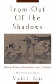From Out of the Shadows: Mexican Women in Twentieth-Century America