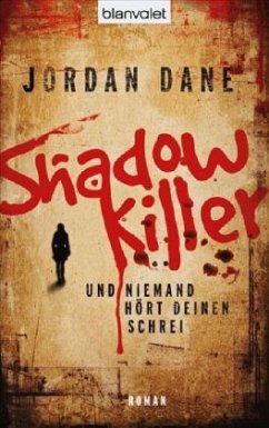 Shadowkiller - Und niemand hört deinen Schrei - Dane, Jordan