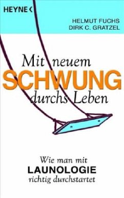 Mit neuem Schwung durchs Leben - Fuchs, Helmut; Gratzel, Dirk C.