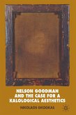 Nelson Goodman and the Case for a Kalological Aesthetics