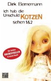 Ich hab die Unschuld kotzen sehen Bd.1+2 Ich hab die Unschuld kotzen sehen Bd.1+2