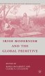 Irish Modernism and the Global Primitive - Bild 1