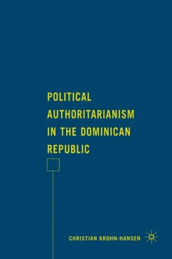 Political Authoritarianism in the Dominican Republic - Krohn-Hansen, C.