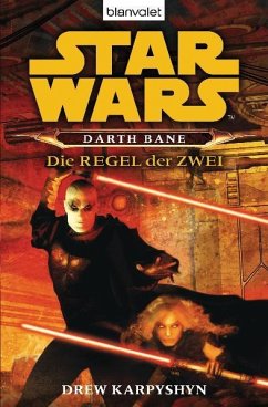Die Regel der Zwei / Star Wars - Darth Bane Bd.2 - Karpyshyn, Drew