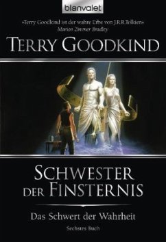 Schwester der Finsternis / Das Schwert der Wahrheit Bd.6 - Goodkind, Terry