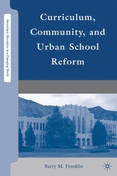 Curriculum, Community, and Urban School Reform - Franklin, Barry M.