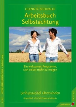 Arbeitsbuch Selbstachtung - Schiraldi, Glenn R.