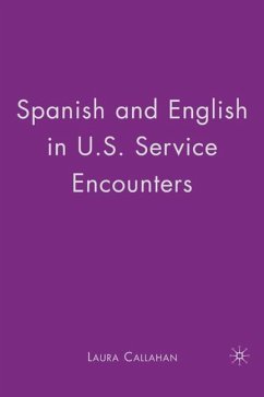 Spanish and English in U.S. Service Encounters - Callahan, Laura