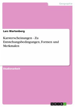 Karsterscheinungen - Zu Entstehungsbedingungen, Formen und Merkmalen