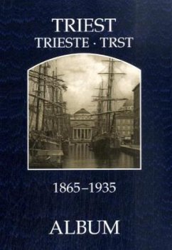 Triest 1865-1935. Trieste 1865-1935. Trst 1865-1935