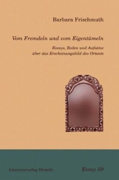 Vom Fremdeln und vom Eigentümeln - Frischmuth, Barbara