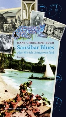 Sansibar Blues oder: Wie ich Livingstone fand - Buch, Hans Chr.